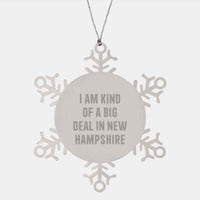 Load image into Gallery viewer, Funny New Hampshire Snowflake Ornament Gifts from Friends and Family - I Am Kind Of A Prime Selection In New Hampshire, Unique Christmas Unique Gifts for New Hampshire Residents and Lovers - Image 1
