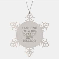 Load image into Gallery viewer, Funny New Mexico Snowflake Ornament Gifts from Family and Friends, I Am Kind Of A Prime Selection In New Mexico, Christmas Unique Presents - Image 1
