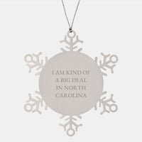 Load image into Gallery viewer, North Carolina Snowflake Ornament, Funny Quote Gifts from Friends, Gifts for North Carolina Residents at Christmas - Image 1
