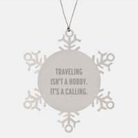 Load image into Gallery viewer, Traveling Isn't A Hobby Gifts from Friends and Family for Traveling Men and Women Snowflake Ornament for Christmas Unique Decorations - Image 1