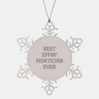 Load image into Gallery viewer, Funny Mortician Gifts - Best Effin&#39; Mortician Ever Snowflake Ornament, Gifts from Friends to Mortician, Unique Christmas Unique Gifts for Mortician Men - Image 1
