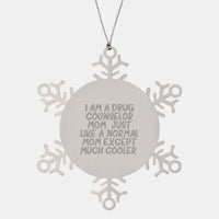 Load image into Gallery viewer, Unique Snowflake Ornaments for Drug Counselor Mom Gifts from Family Friends - Funny Drug Counselor Christmas Unique Gifts - Image 1