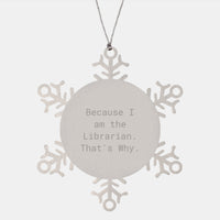 Load image into Gallery viewer, Librarian Snowflake Ornament, Funny Quote Gifts for Librarian, Gifts from Friends for Christmas Unique Decorations - Image 1