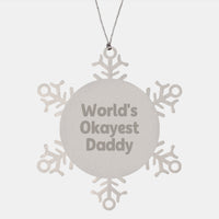Load image into Gallery viewer, Family Treasure Daddy World's Okayest Snowflake Christmas Ornament Gift - Image 1