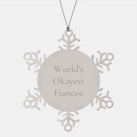 Load image into Gallery viewer, Funny Fiancee Gifts from Men, Unique Snowflake Ornaments for Christmas Unique Gifts for Fiancee, World's Okayest Fiancee Humor - Image 1