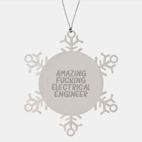 Load image into Gallery viewer, Funny Electrical Engineer Gifts, Snowflake Ornament, &#39;Amazing F--king Electrical Engineer&#39; Quote, Christmas Unique Gifts from Friends to Coworkers, for Men and Women - Image 1
