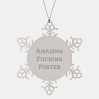 Load image into Gallery viewer, Funny Gifts for Porter, Snowflake Ornament with 'Amazing F--king Porter' Quote, Unique Christmas Unique Gifts from Friends - Image 1