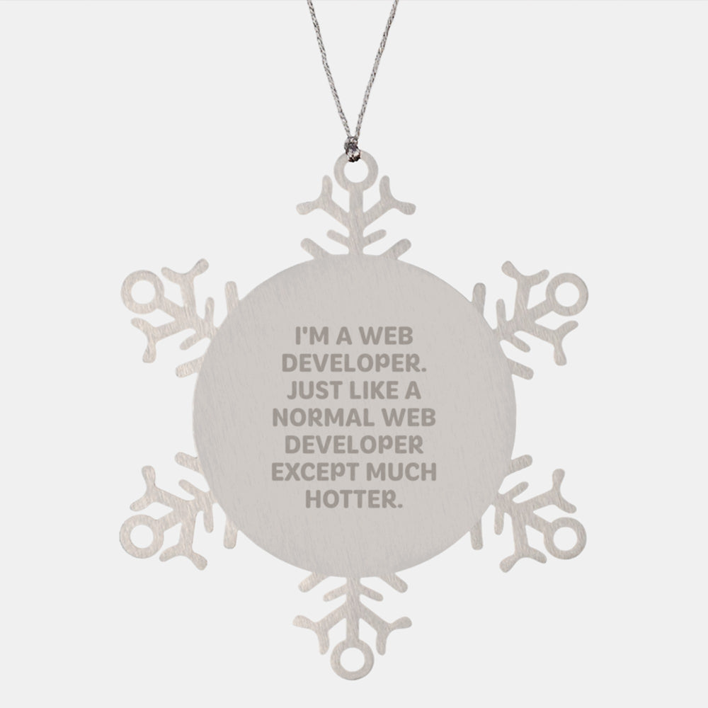 Funny Web Developer Gifts, Snowflake Ornament, I'm A Hot Web Developer, Christmas Unique Gifts from Friends to Web Developers, Men, Women, and Coworkers - Image 1