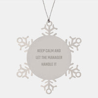 Load image into Gallery viewer, Stainless Steel Manager Snowflake Ornament Keep Calm for Coworkers Gift - Image 1