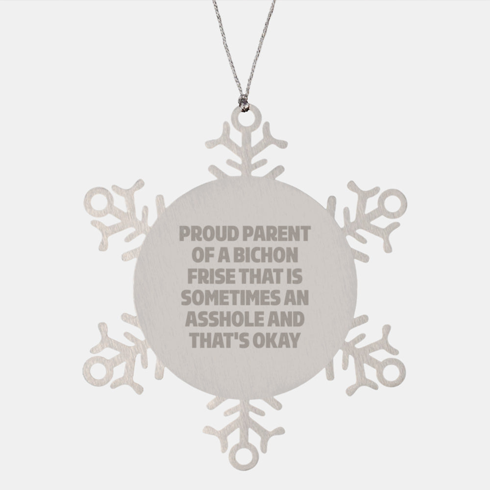Funny Bichon Frise Dog Gifts, Snowflake Ornament, Proud Parent Quote, Christmas Unique Gifts from Friends to Family - Image 1