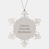 Load image into Gallery viewer, Aircraft Mechanic Snowflake Ornament Gifts from Friends to Future Aircraft Mechanic, Funny Quote, Christmas Unique Gifts - Image 1
