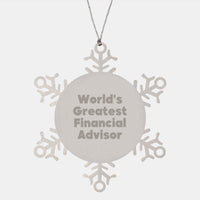 Load image into Gallery viewer, Funny World&#39;s Greatest Financial Advisor Snowflake Ornament Gifts from Men to Financial Advisors This Christmas - Image 1
