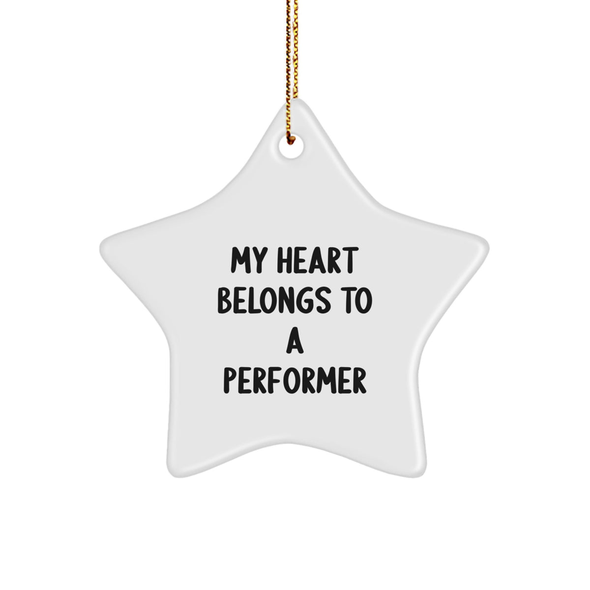 Funny Performer Gifts from Friends for Christmas - Star Ornament with Quote 'My Heart Belongs To A Performer', Perfect for Women, Men, or Coworkers - Image 1