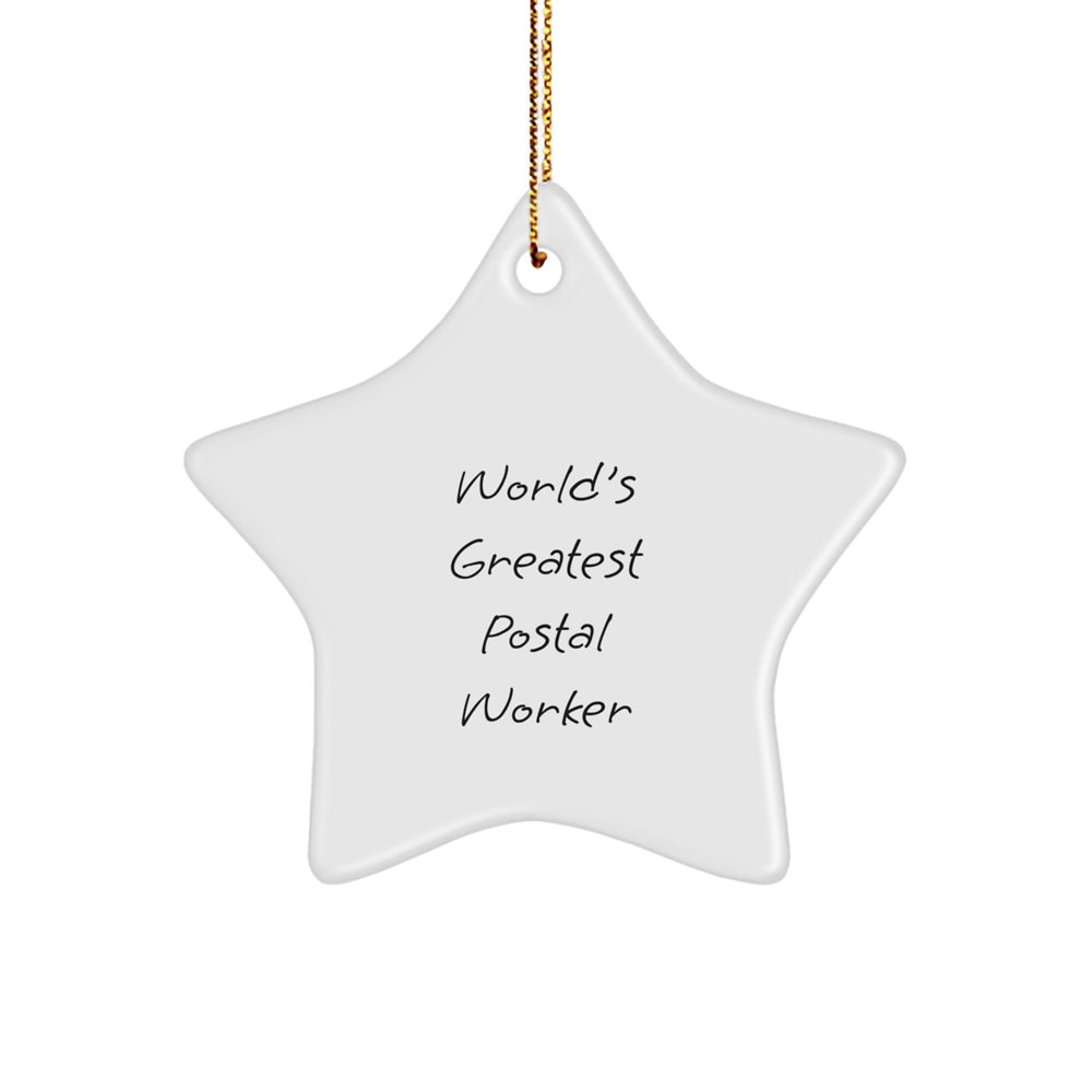 Gifts from Friends for the World's Greatest Postal Worker, Funny Quote Star Ornament, Christmas Unique Gifts - Image 1