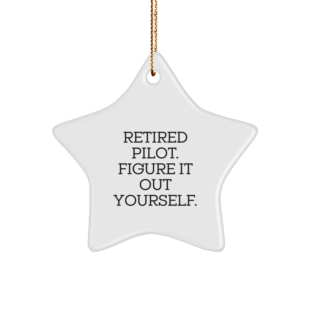 Pilot Gifts from Friends and Family - 'Retired Pilot. Figure It Out Yourself.' Christmas Star Ornament, Gifts for Pilot Lovers - Image 1