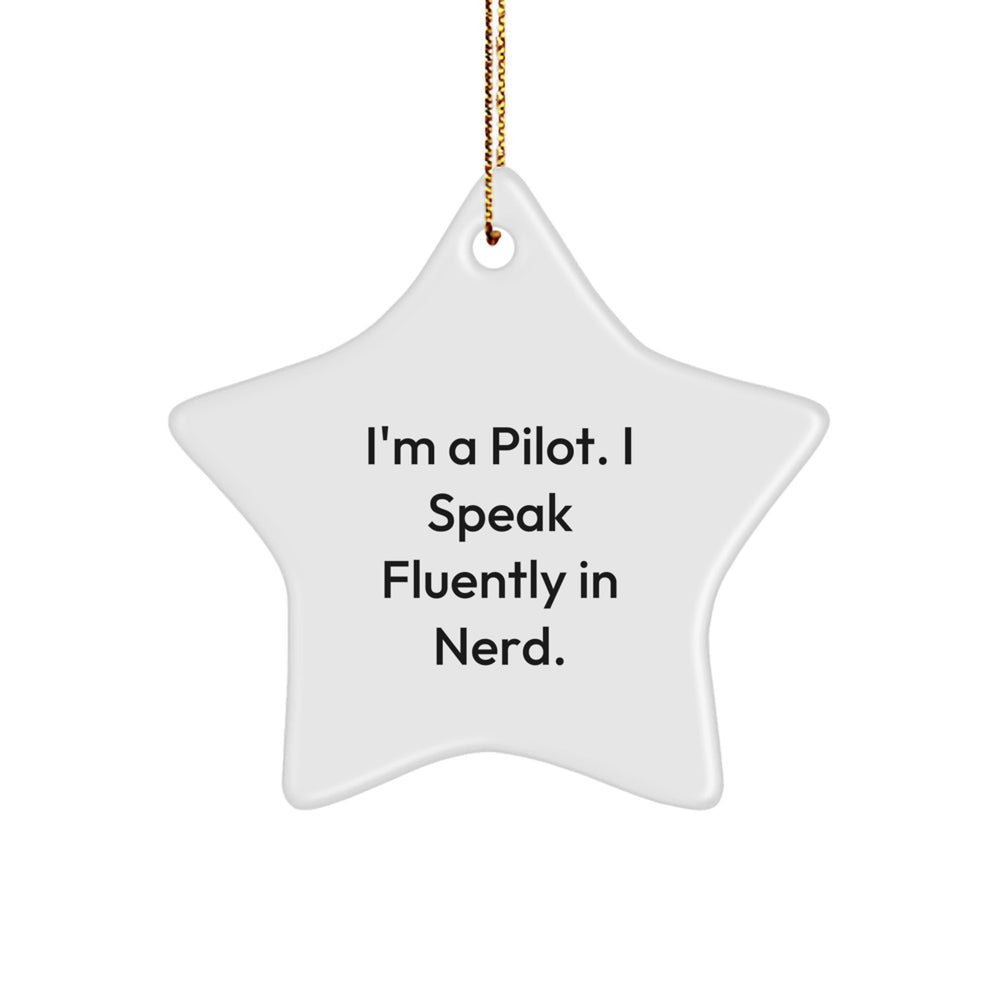 Pilot Gifts from Friends and Family - I'm A Pilot. I Speak Fluently In genius. Christmas Star Ornament - Image 1