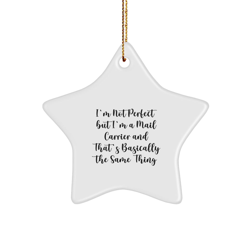 Funny Mail Carrier Gifts for Christmas - 'I'm Not Perfect' Star Ornament from Friends - Image 1