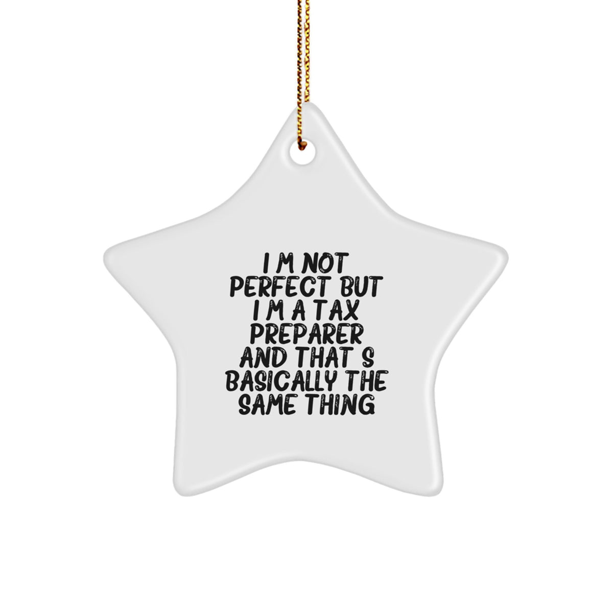 Funny Tax Preparer Gifts, Star Ornament for Christmas, Gifts from Friends for Tax Preparer, Bright Colors, Quote Inspired - Image 1