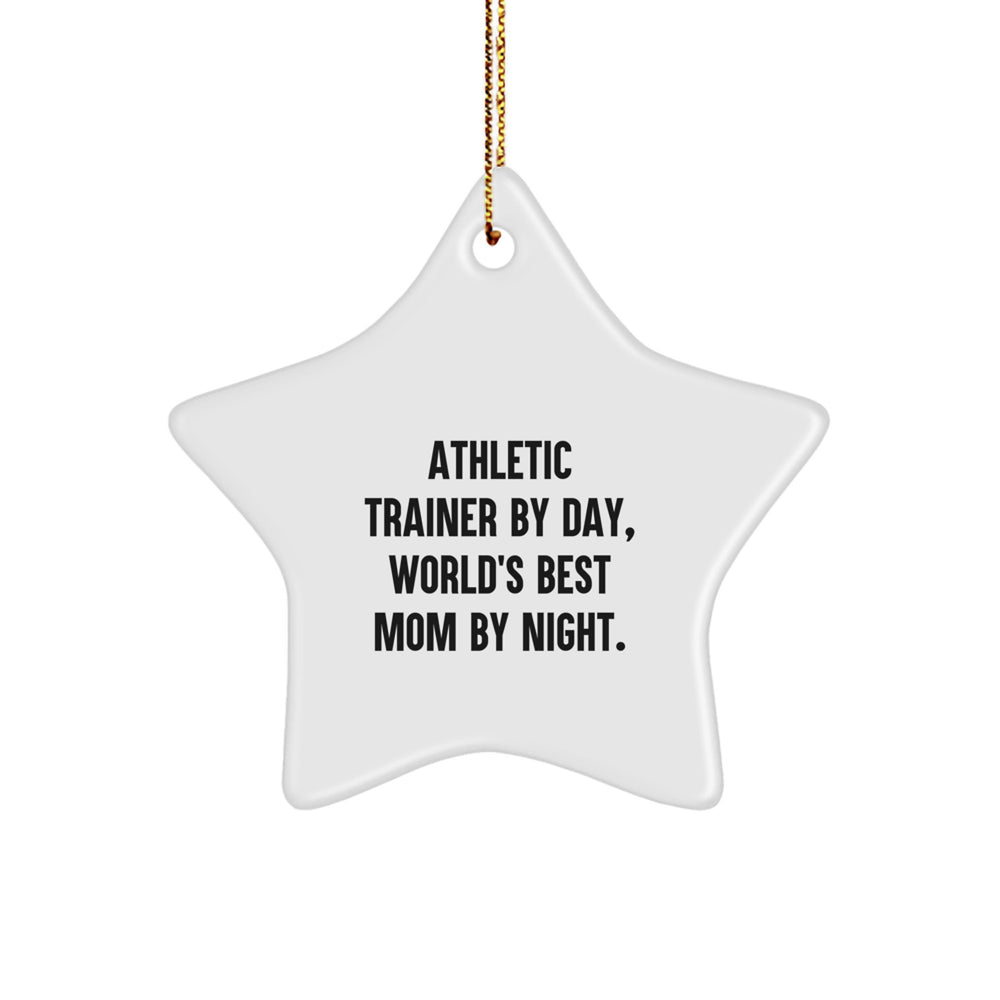 Athletic Trainer Gifts from Mom - Star Ornament, Funny Quote, Christmas Unique Gifts for Her, Athletic Trainer By Day, World's Best Mom By Night. - Image 1