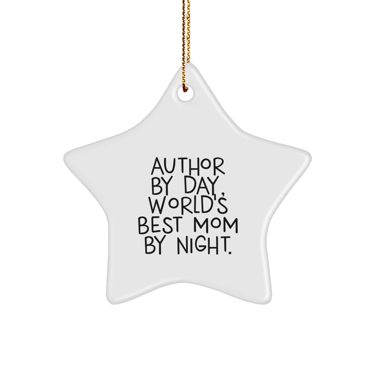 Author Gifts by Day, World's Best Mom By Night., Funny Star Ornament, Christmas Unique Gifts from Family, for Author By Day, Women, Friends, Coworkers - Image 1