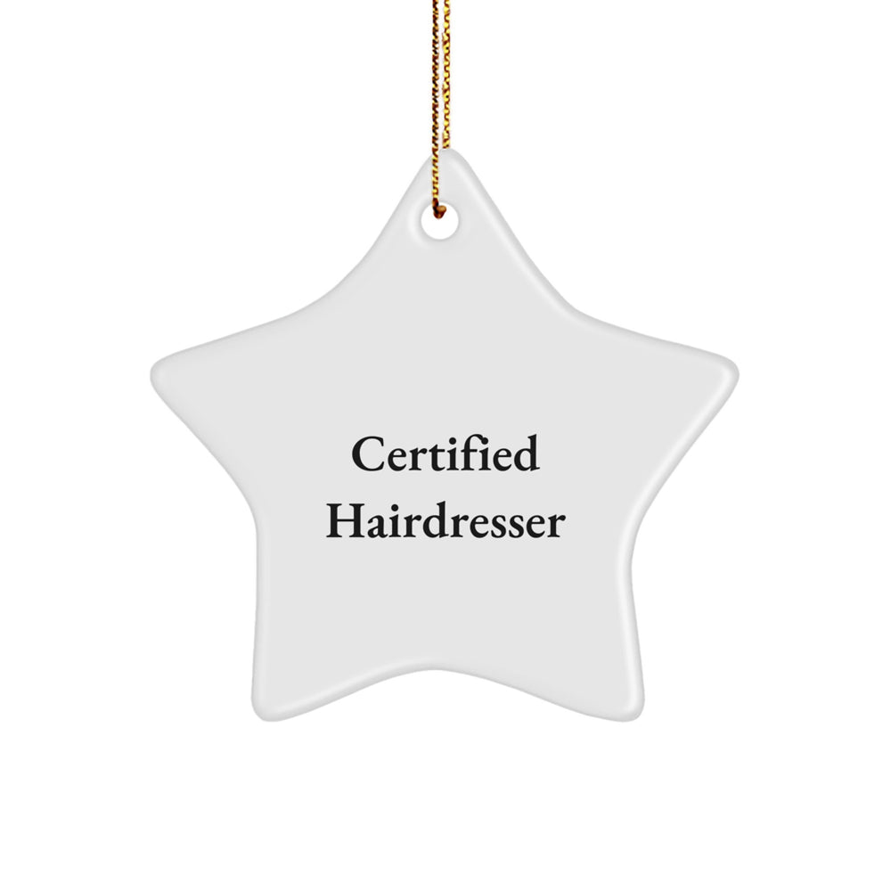 Funny Hairdresser Gifts from Friends, Christmas Star Ornament for Hairdresser, Certified Hairdresser Inspiration - Image 1