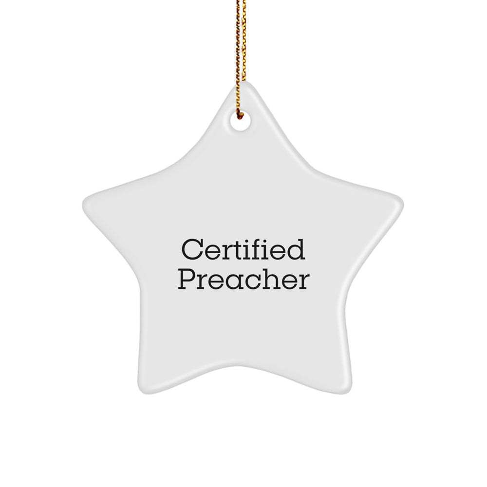 Funny Preacher Star Ornament Gifts from Men to Preacher, Certified Preacher Christmas Decorations, Inspirational Quote - Image 1