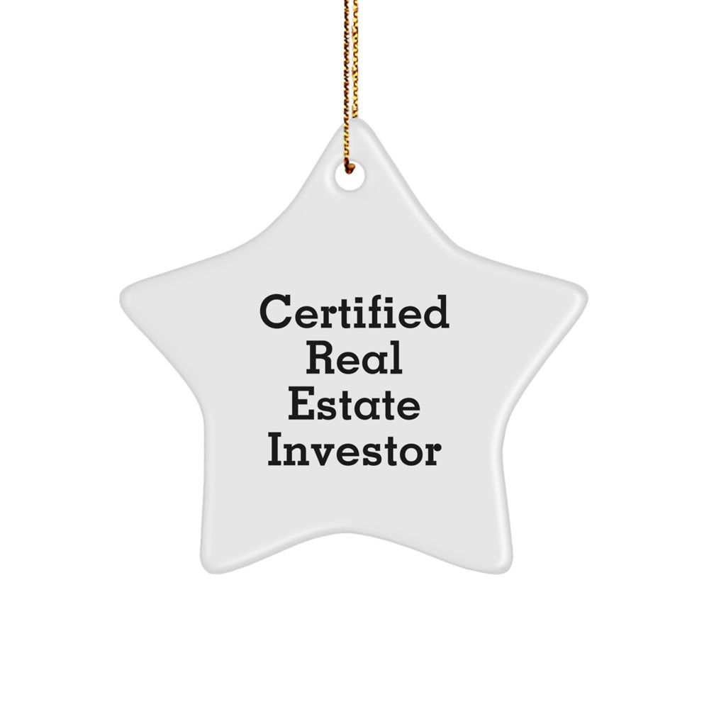 Funny Real Estate Investor Gifts from Men, Gifts for Real Estate Investors - Star Ornament, Certified Real Estate Investor Quote, Perfect for Christmas Unique Gifts - Image 1