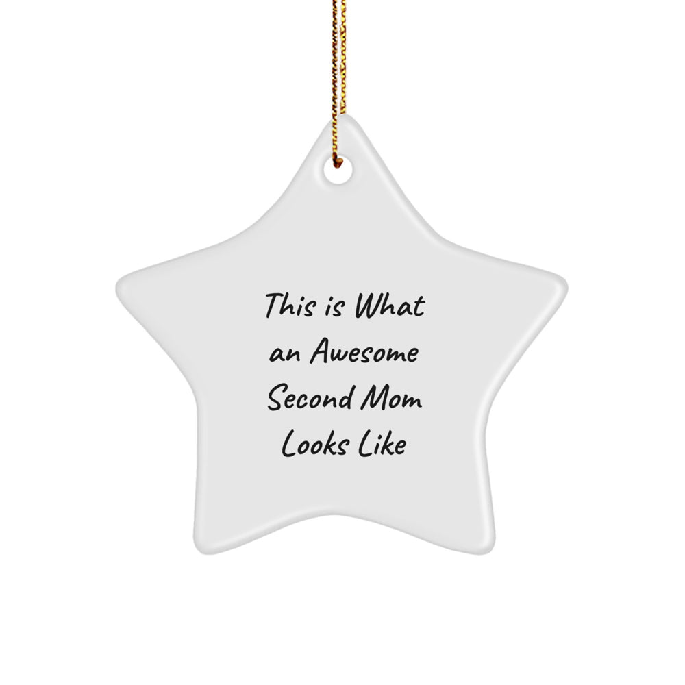 Gifts from Family to Second Mom, Funny Star Ornament This Is What An Awesome Second Mom Looks Like, Christmas Unique Star Decor - Image 1
