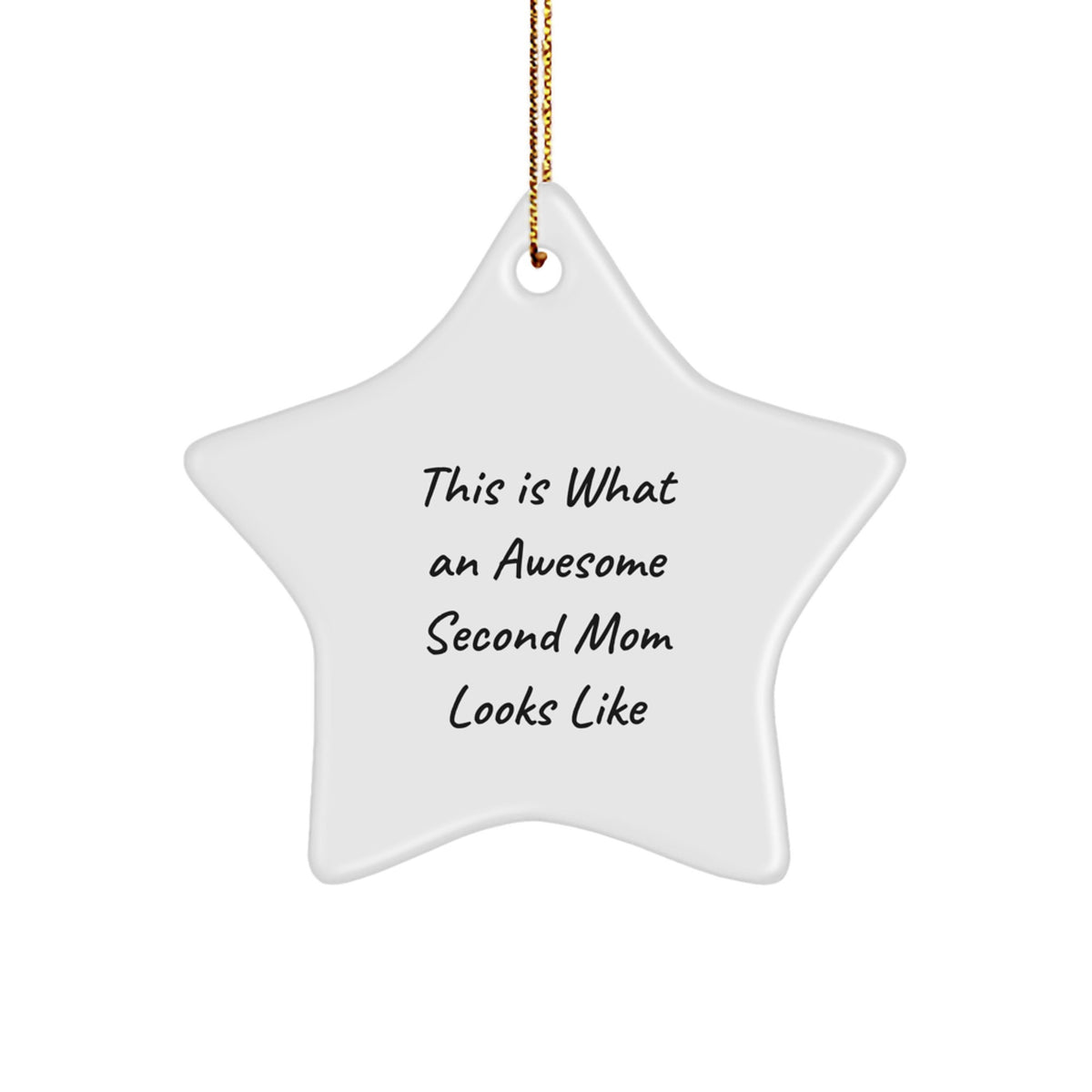 Gifts from Family to Second Mom, Funny Star Ornament This Is What An Awesome Second Mom Looks Like, Christmas Unique Star Decor - Image 1