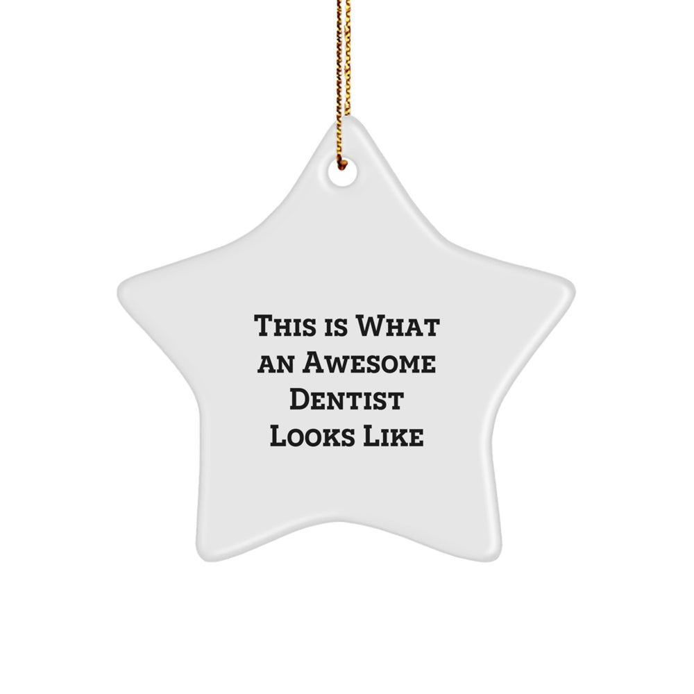 Funny Dentist Gifts from Friends - This Is What An Awesome Dentist Looks Like Star Ornament, Christmas Unique Gifts for Dentist - Image 1