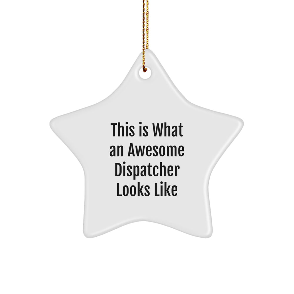 Dispatcher Gifts, This Is What An Awesome Dispatcher Looks Like, Star Ornament for Christmas, Gifts from Family - Image 1
