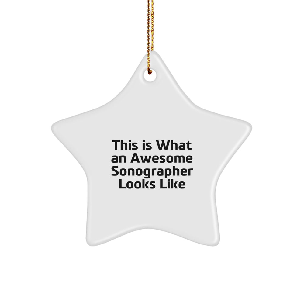 Funny Sonographer Gifts from Friends, Gifts for Sonographer, Star Ornament, 'This Is What An Awesome Sonographer Looks Like' - Image 1