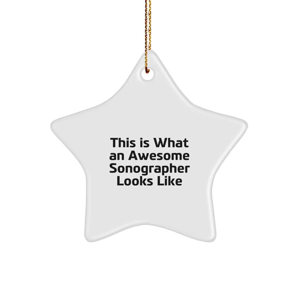 Funny Sonographer Gifts from Friends, Gifts for Sonographer, Star Ornament, 'This Is What An Awesome Sonographer Looks Like' - Image 1