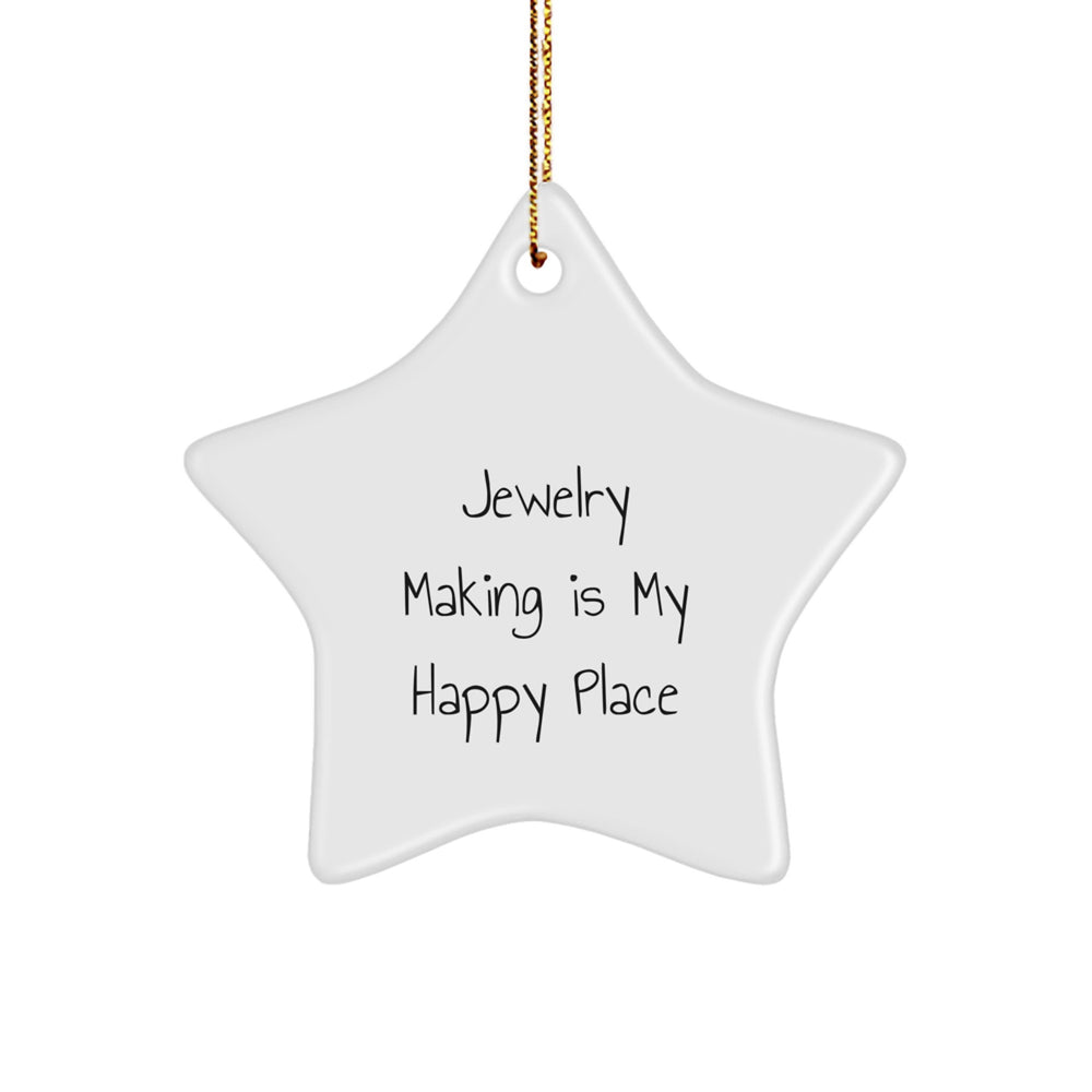 Jewelry Makers' Delight, Gifts from Family - Star Ornament, 'Jewelry Making Is My Happy Place' Quote, Christmas Unique Gifts - Image 1