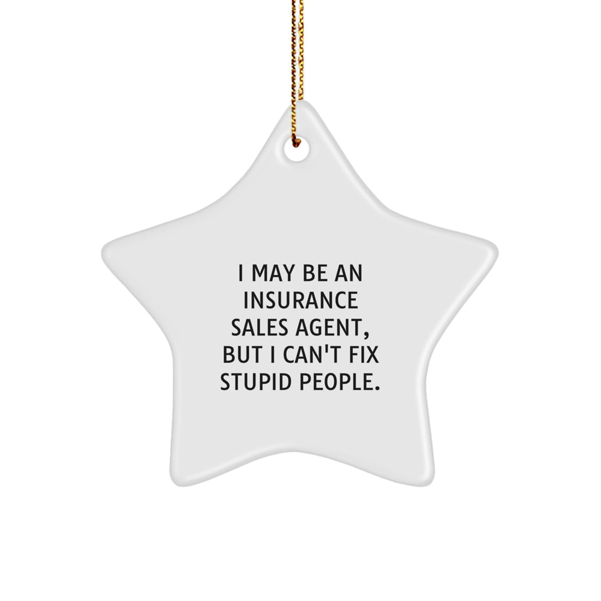 Funny Insurance Sales Agent Gifts, Star Ornament for Christmas Unique Gifts from Friends, Coworkers, Family to Insurance Sales Agent, Funny Office Decorations - Image 1