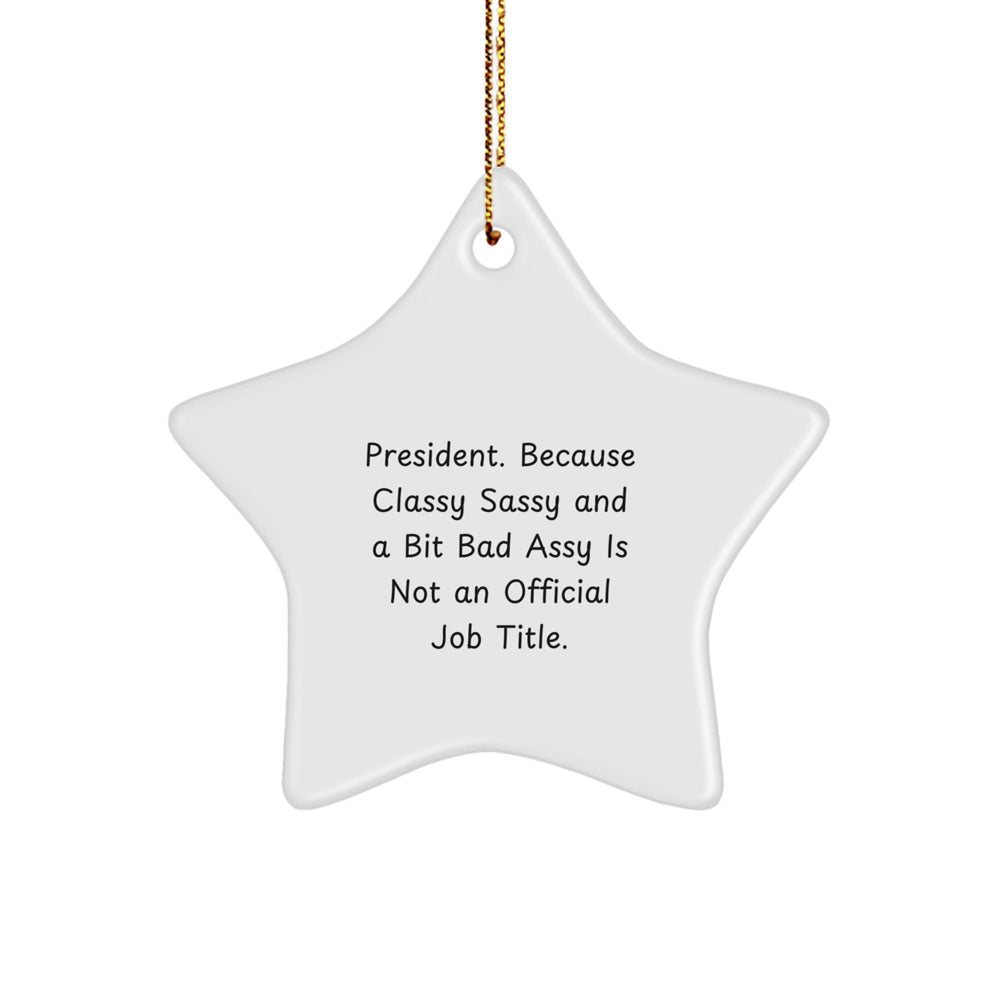 President Star Ornament Funny Gift for Friends Family President Lover Christmas Unique President Present - Image 1