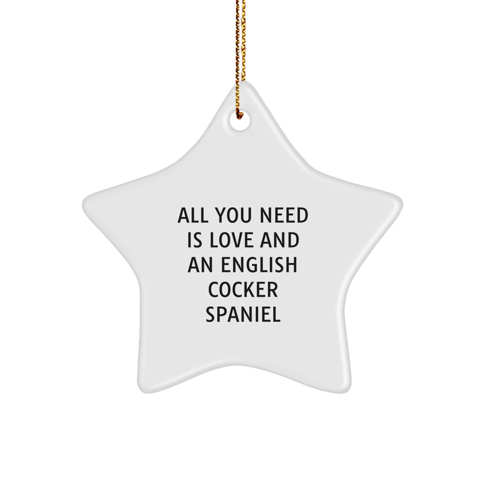 English Cocker Spaniel Dog Gifts, All You Need Is Love And An English Cocker Spaniel Star Ornament for Christmas, Gifts from Friends and Family - Image 1