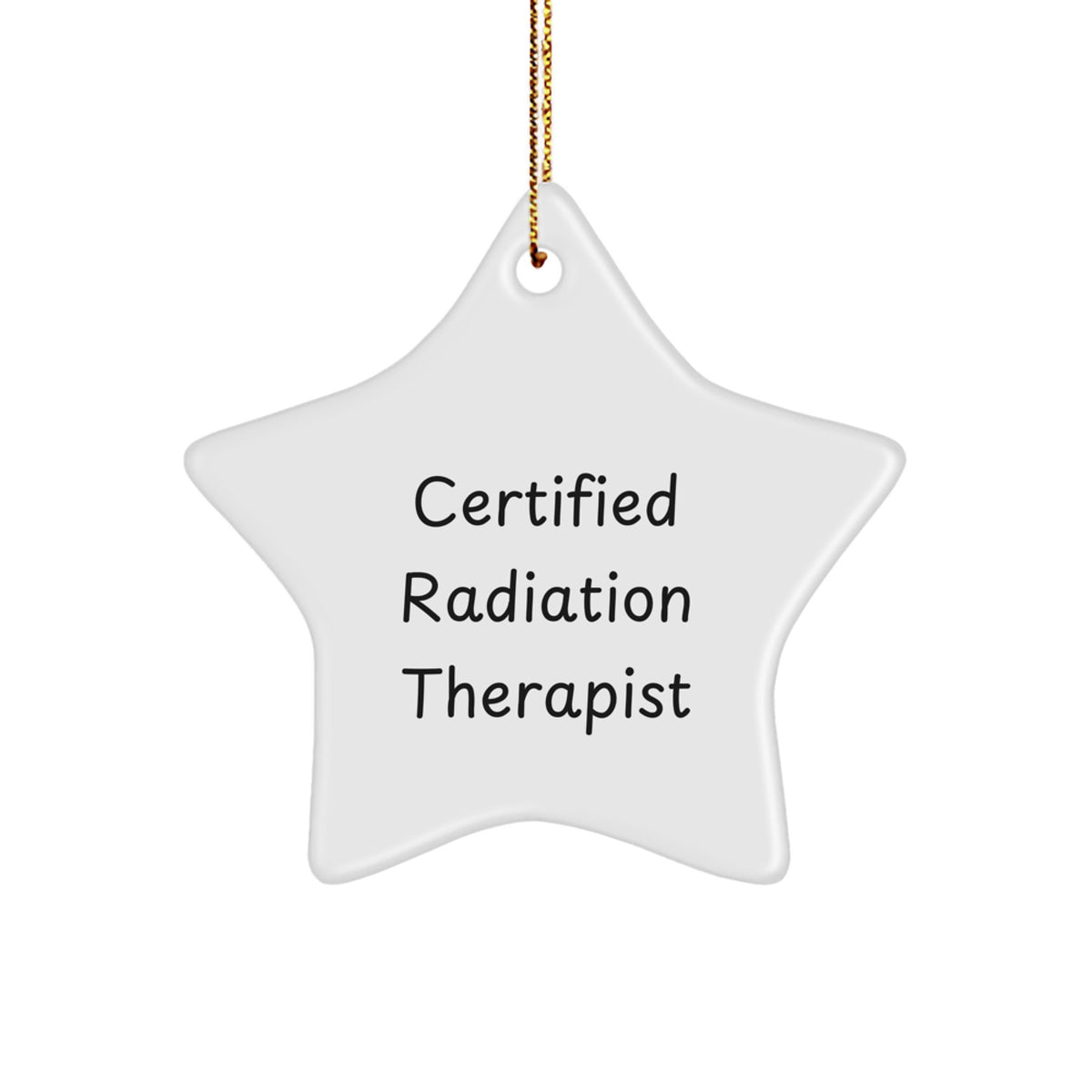 Radiation Therapist Gifts from Friends, 'Certified Radiation Therapist' Star Ornament for Christmas Unique Gifts - Image 1