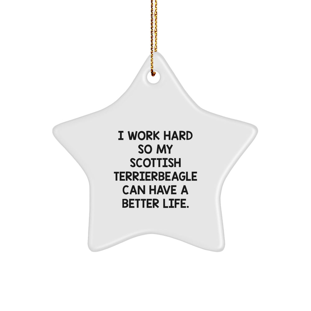 Funny Scottish Terrier Dog Gifts from Mom to Daughter - 'I Work Hard...' Quote Star Ornament - Image 1