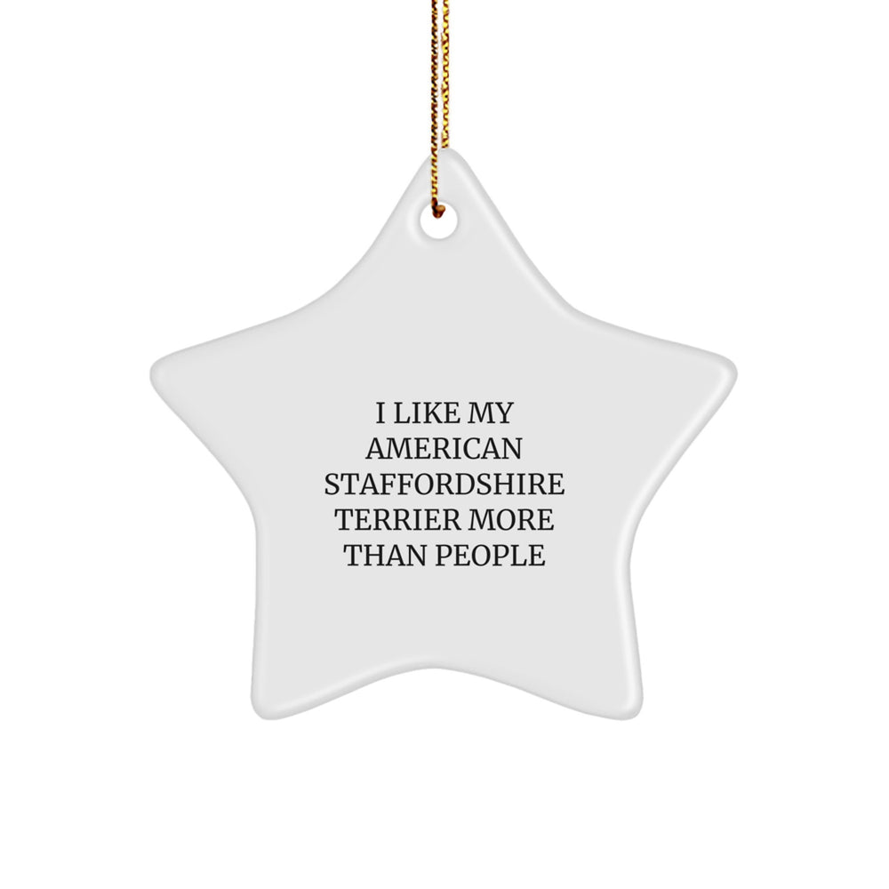 American Staffordshire Terrier Dog Star Ornament, 'I Like My American Staffordshire Terrier More Than People' Funny Quote Gift, Christmas Unique Gifts from Family to Friends - Image 1