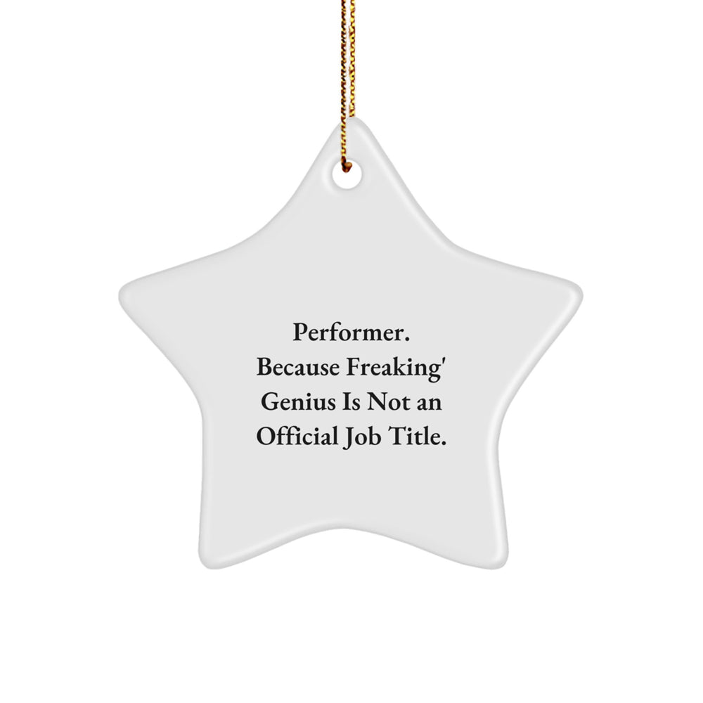 Funny Performer Gifts from Friends to Perfectionists - Star Ornament for Christmas - Image 1