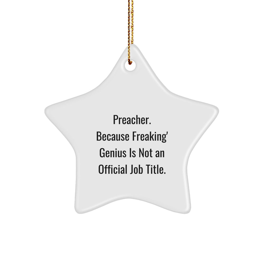 Preacher Gifts from Friends, Funny Star Ornament for Preacher, 'Preacher. Because Freaking' genius Is Not An Official Job Title.', Christmas Unique Gifts - Image 1