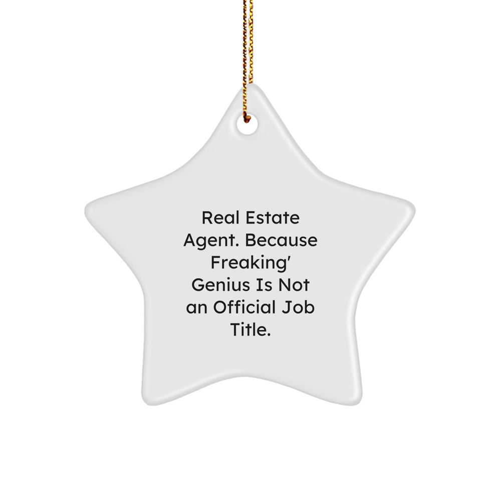 Real Estate Agent Gifts for Christmas - 'Real Estate Agent. Because Freaking' genius Is Not An Official Job Title.' Star Ornament, Gifts from Friends, Gifts for Real Estate Agent - Image 1