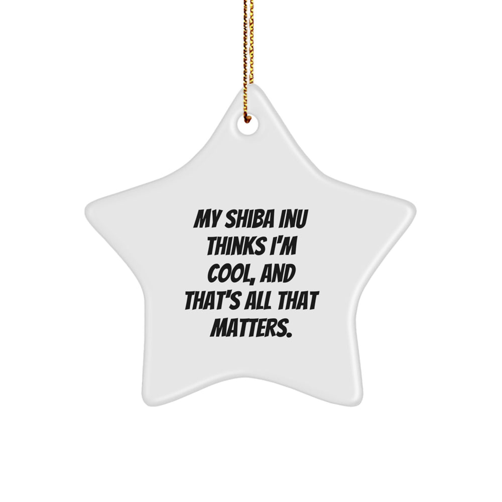 Shiba Inu Dog Star Ornament, Funny Gift from Friends and Family, My Shiba Inu Thinks I'm Cool, Star Shaped Decoration for Christmas - Image 1