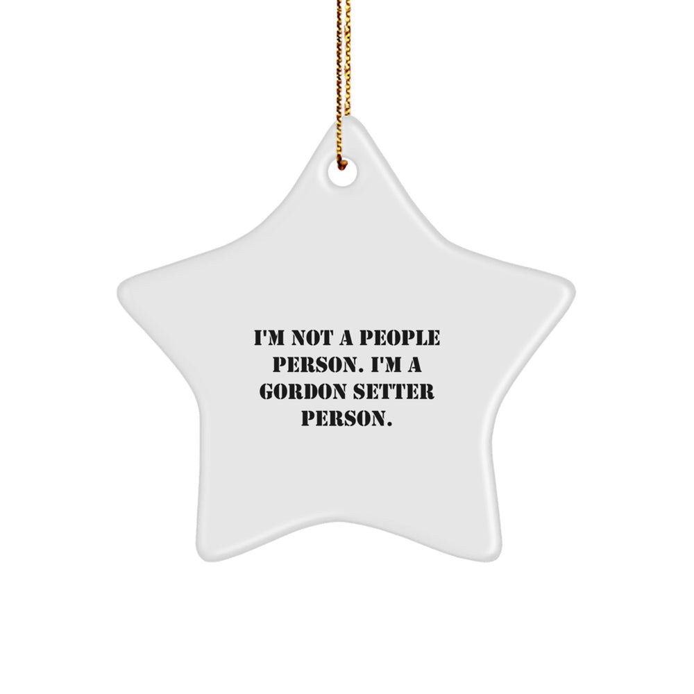 Gordon Setter Dog Lovers Gift, I'm Not A People Person. I'm A Gordon Setter Person. Christmas Star Ornament, Gifts from Gordon Setter Dog Enthusiasts, for Gordon Setter Dog Owners - Image 1