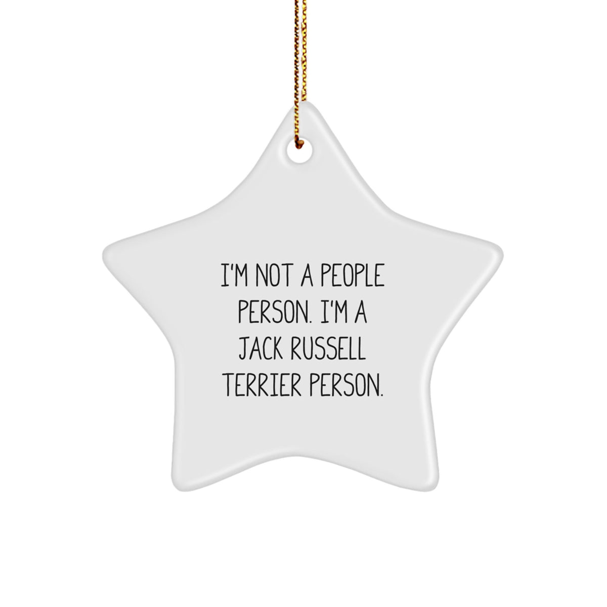 Funny Jack Russell Terrier Dog Lover Gifts from Friends to Family for Christmas - 'I'm Not A People Person. I'm A Jack Russell Terrier Person.' Star Ornament - Image 1