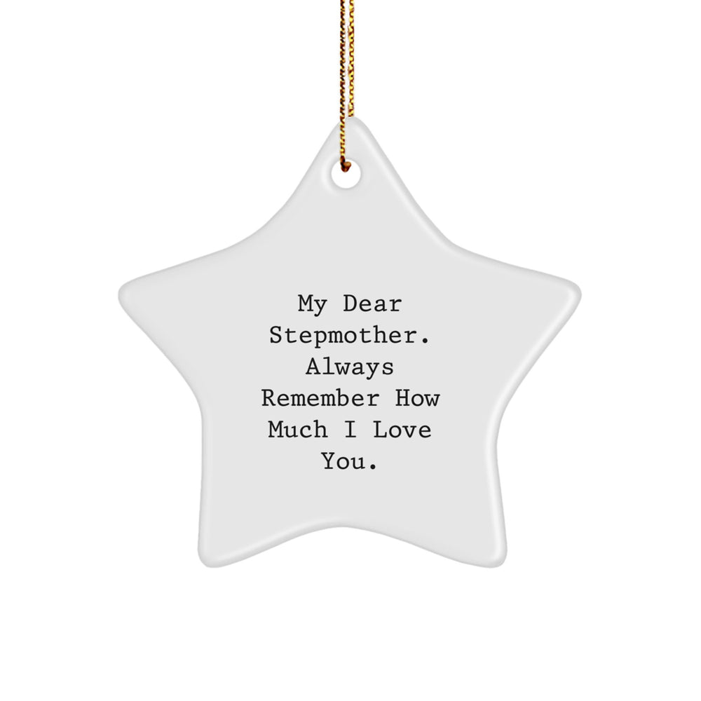 Gifts from Family, Funny Stepmother Star Ornaments for Christmas Unique Gifts - 'My Dear Stepmother. Always Remember How Much I Love You.' - Image 1