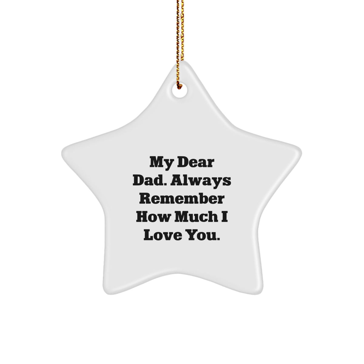 Funny Dad Gifts from Men to Their Dear Star Ornament for Him This Christmas - Image 1