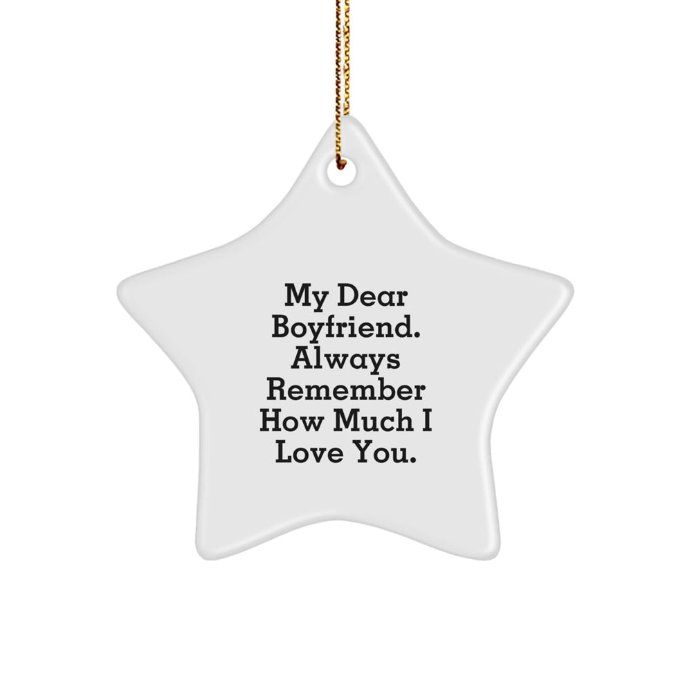 Sweetheart Gifts from Family - Star Ornament with 'My Dear Sweetheart. Always Remember How Much I Love You.' - Unique Christmas Unique Gifts for Him - Image 1