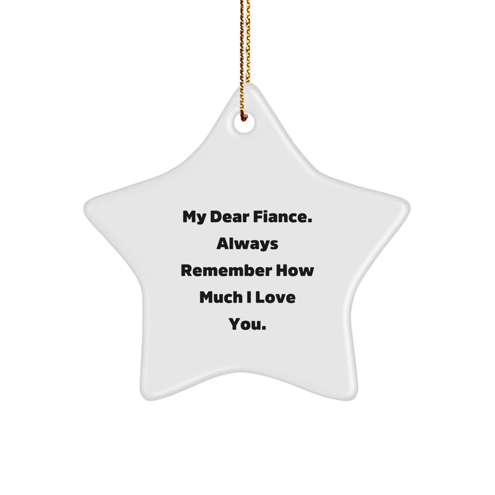 Fiance Gift Ideas, My Dear Fiance Star Ornament, Funny Christmas Unique Gifts from Family, Gifts for Fiance - Image 1